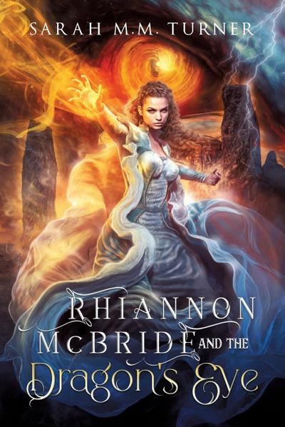 Rhiannon McBride and the Dragon’s Eye