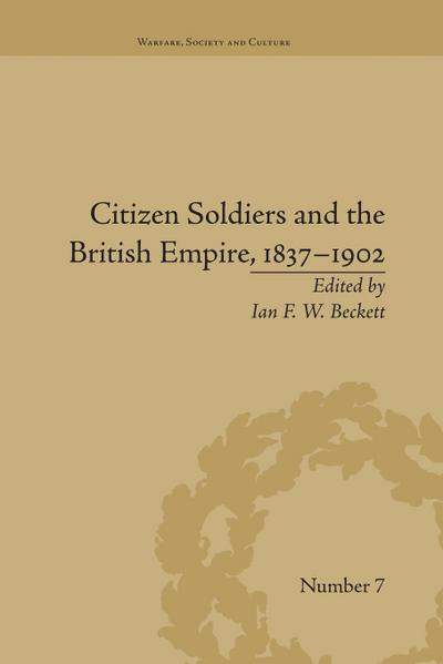 Citizen Soldiers and the British Empire, 1837-1902