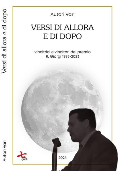 Versi di allora e di dopo. Vincitrici e vincitori del premio