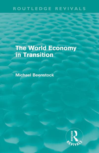 The World Economy in Transition (Routledge Revivals)