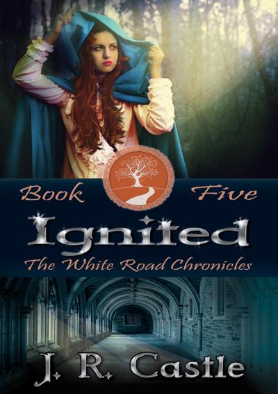 Ignited (The White Road Chronicles, #5)