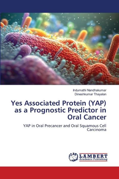 Yes Associated Protein (YAP) as a Prognostic Predictor in Oral Cancer