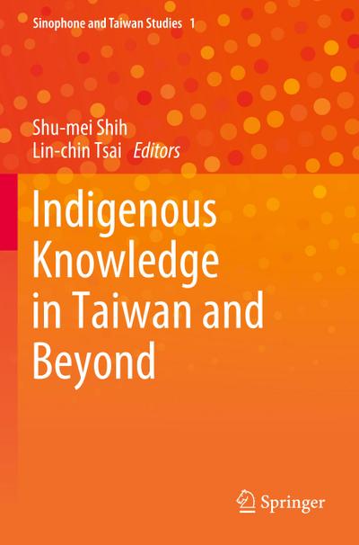 Indigenous Knowledge in Taiwan and Beyond