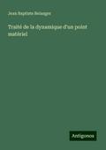 Traité de la dynamique d’un point matériel