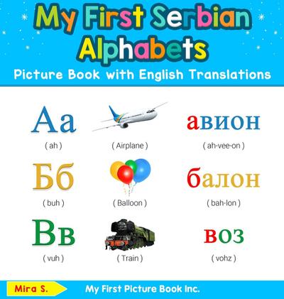 My First Serbian Alphabets Picture Book with English Translations