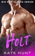 Holt (Big Hot Alphas, #5)