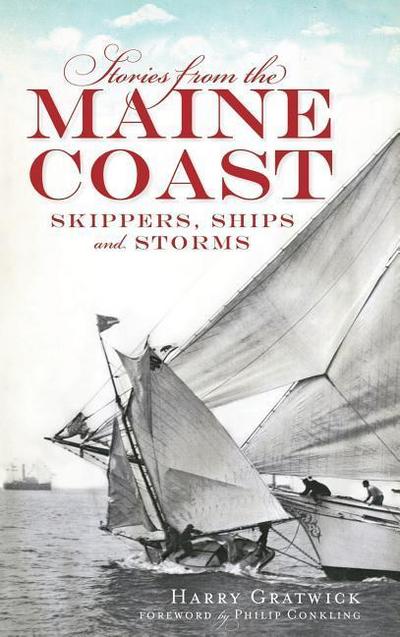 Stories from the Maine Coast: Skippers, Ships and Storms