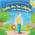Daddy Are You Listening