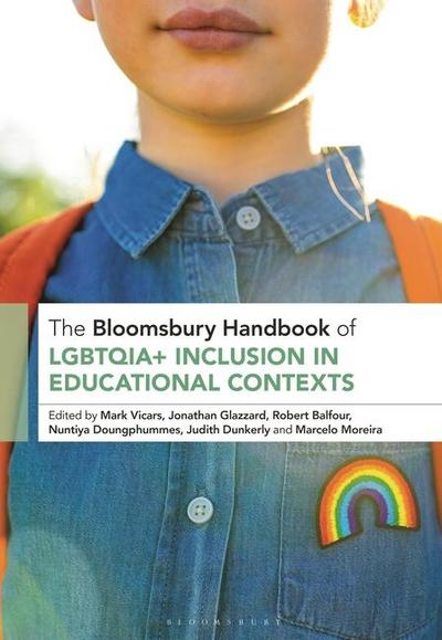 The Bloomsbury Handbook of Lgbtqia+ Inclusion in Educational Contexts