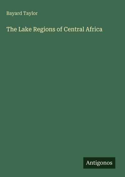 The Lake Regions of Central Africa