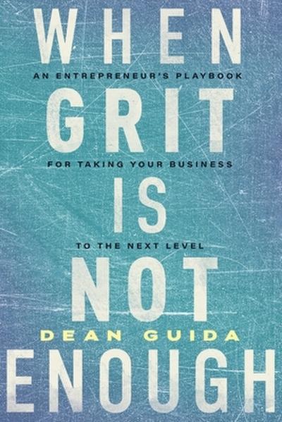 When Grit is Not Enough