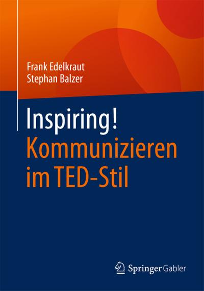 Inspiring! Kommunizieren im TED-Stil