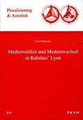 Medienvielfalt und Medienwechsel in Rabelais’