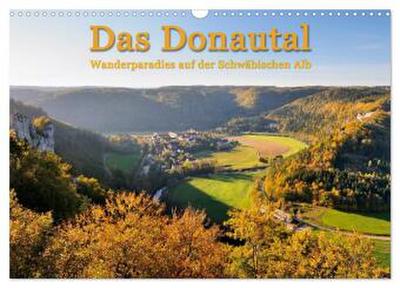 Das Donautal - Wanderparadies auf der Schwäbischen Alb (Wandkalender 2026 DIN A3 quer), CALVENDO Monatskalender
