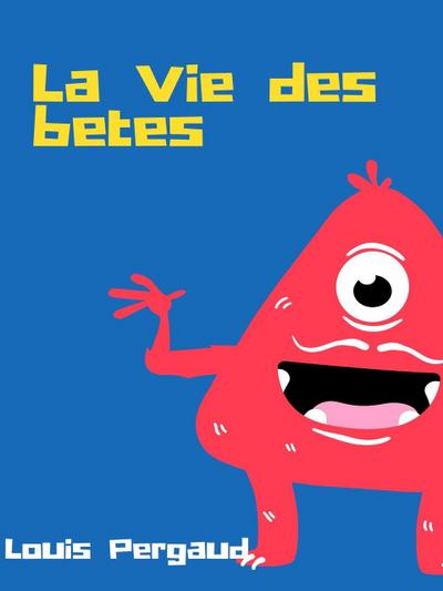 La Vie des bêtes