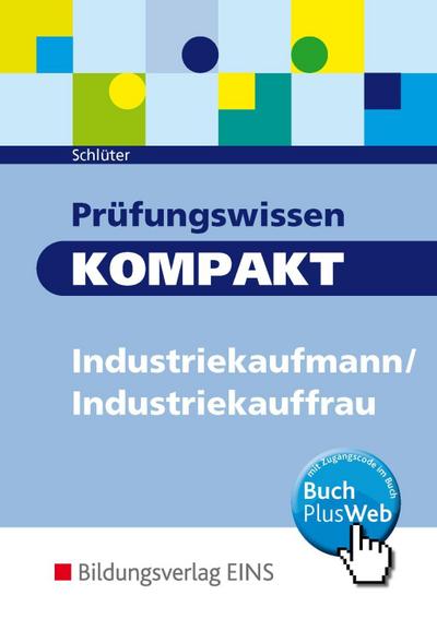 Prüfungswissen KOMPAKT - Industriekaufmann/Industriekauffrau