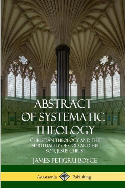 Abstract of Systematic Theology