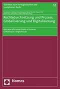 Rechtsdurchsetzung und Prozess, Globalisierung und Digitalisierung