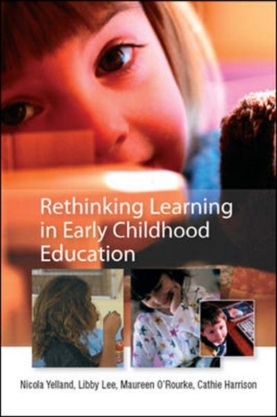 EBOOK: Rethinking Learning in Early Childhood Education