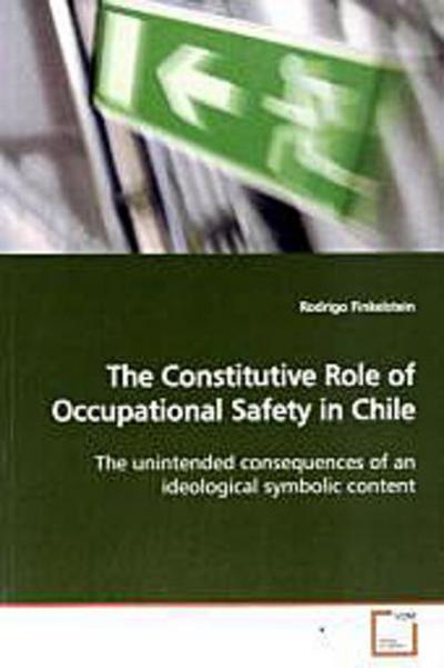 The Constitutive Role of Occupational Safety in  Chile