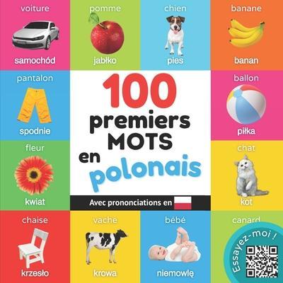100 premiers mots en polonais: Imagier bilingue pour enfants avec prononciations