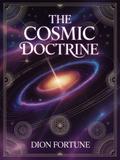 The Cosmic Doctrine