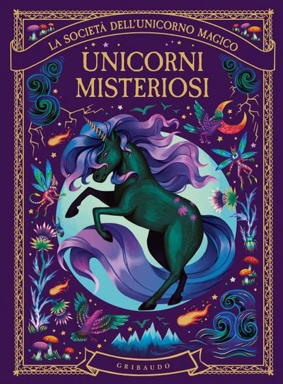 Unicorni misteriosi. La società dell’unicorno magico