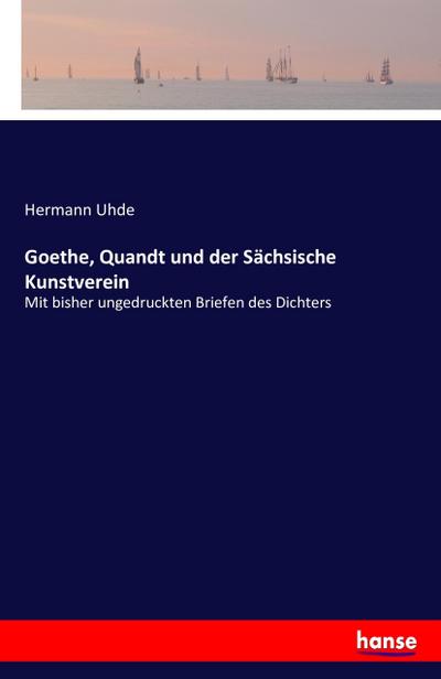 Goethe, Quandt und der Sächsische Kunstverein