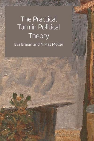 The Practical Turn in Political Theory