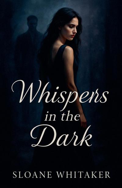 Whispers in the Dark