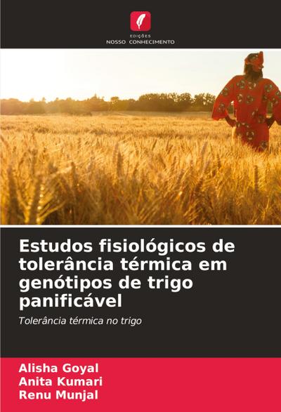Estudos fisiológicos de tolerância térmica em genótipos de trigo panificável