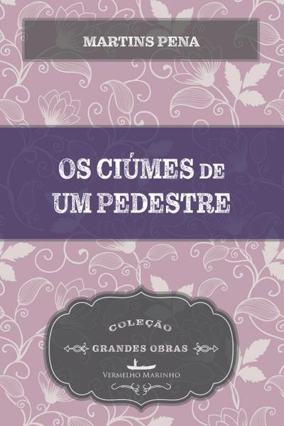 Os ciúmes de um pedestre