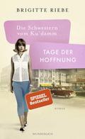 Die Schwestern vom Ku’damm: Tage der Hoffnung