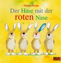 Der Hase mit der roten Nase: Vierfarbiges Papp-Bilderbuch