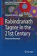 Rabindranath Tagore in the 21st Century