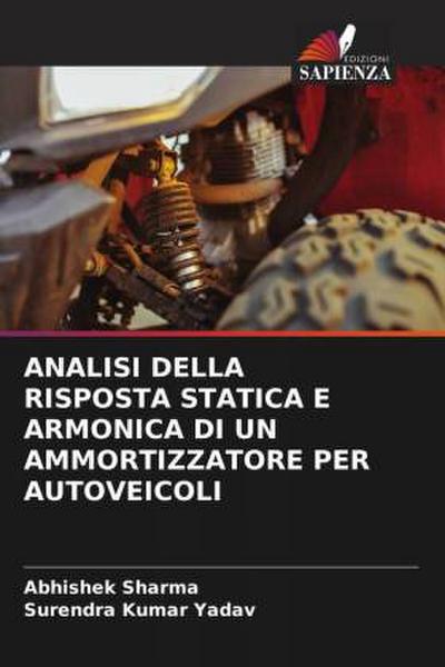 ANALISI DELLA RISPOSTA STATICA E ARMONICA DI UN AMMORTIZZATORE PER AUTOVEICOLI