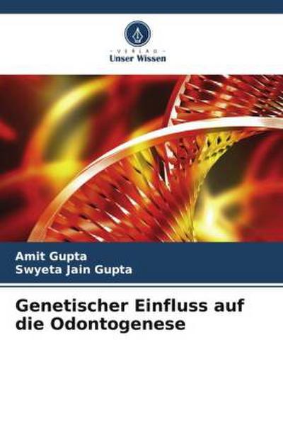 Genetischer Einfluss auf die Odontogenese