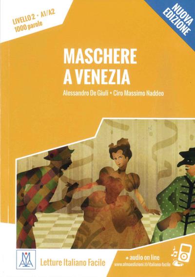 Maschere a Venezia – Nuova Edizione: Livello 2 / Lektüre + Audiodateien als Download (Letture Italiano Facile)