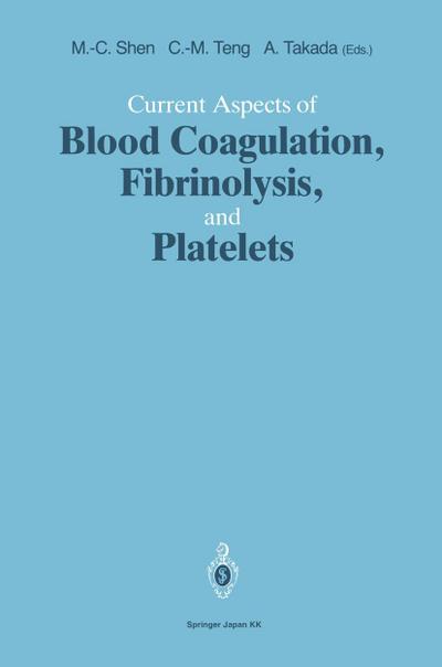 Current Aspects of Blood Coagulation, Fibrinolysis, and Platelets