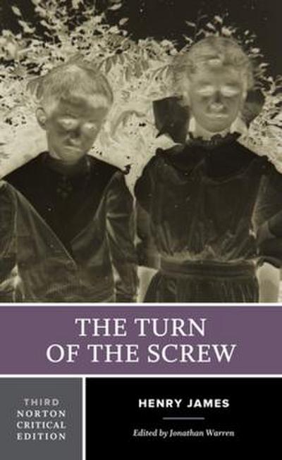 The Turn of the Screw: A Norton Critical Edition