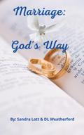 Marriage: God’s Way