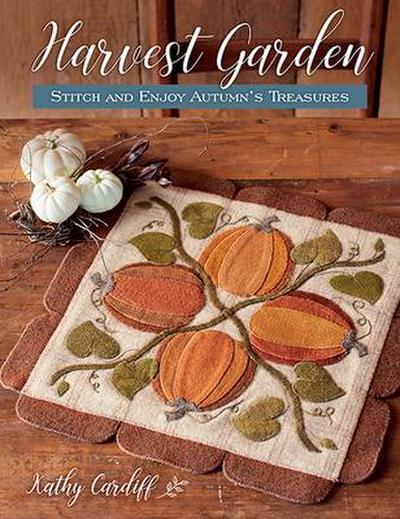 Harvest Garden: Stitch and Enjoy Autumn’s Treasures