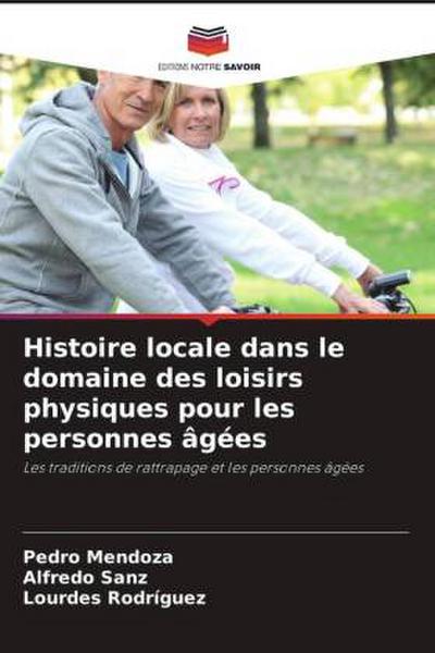 Histoire locale dans le domaine des loisirs physiques pour les personnes âgées