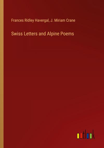 Swiss Letters and Alpine Poems