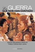 La guerra que nos han contado