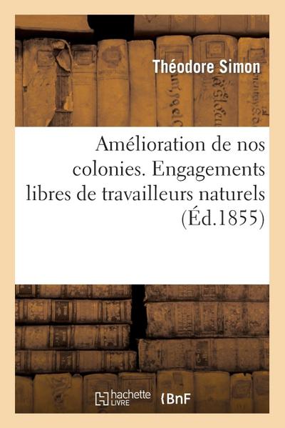 Amélioration de Nos Colonies. Engagemens Libres de Travailleurs Naturels Habitant La Côte d’Afrique