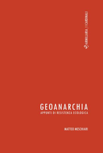 Geoanarchia. Appunti di resistenza ecologica