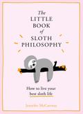 The Little Book of Sloth Philosophy