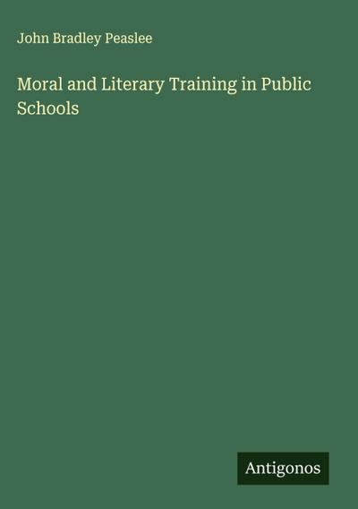 Moral and Literary Training in Public Schools