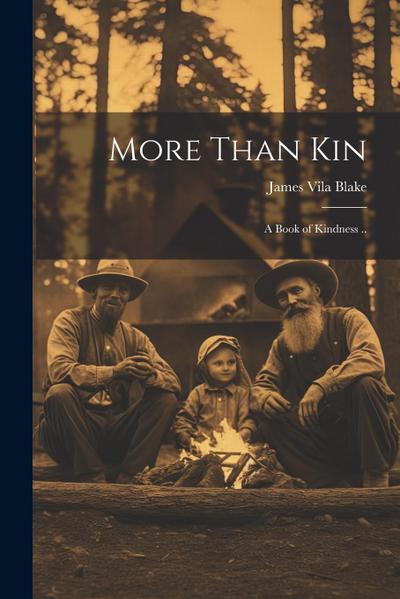 More Than Kin: A Book of Kindness ..
